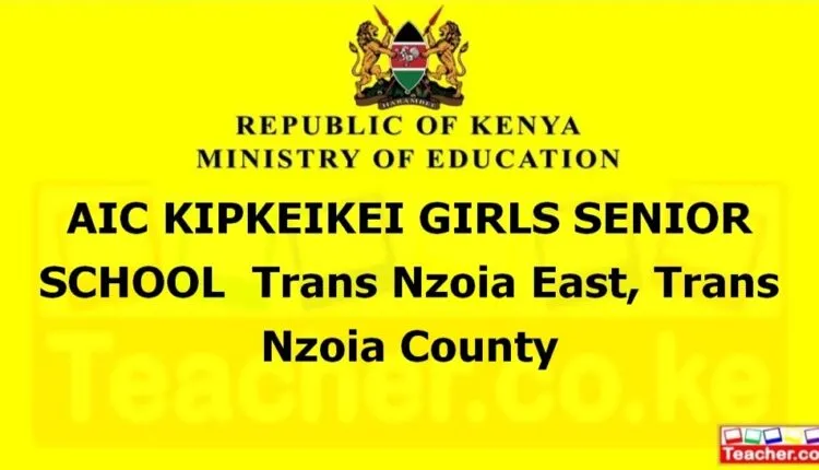 Aic Kipkeikei Girls Senior School - Trans Nzoia