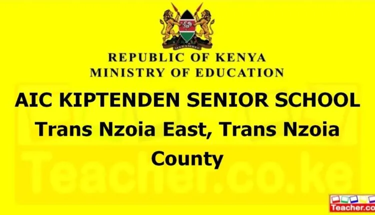 Aic Kiptenden Senior School - Trans Nzoia
