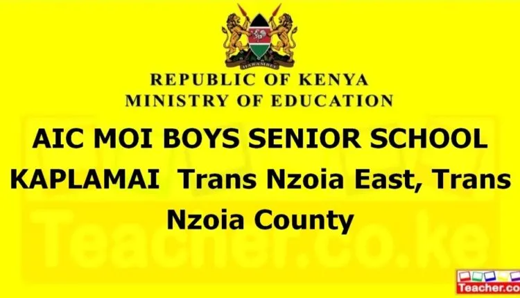 Aic Moi Boys Senior School Kaplamai - Trans Nzoia