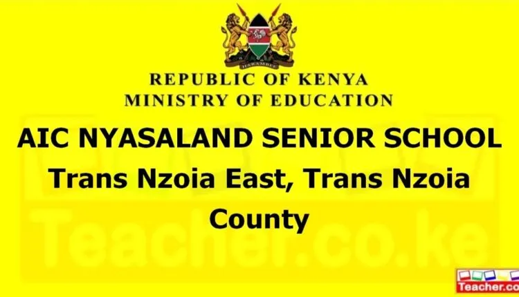 Aic Nyasaland Senior School - Trans Nzoia