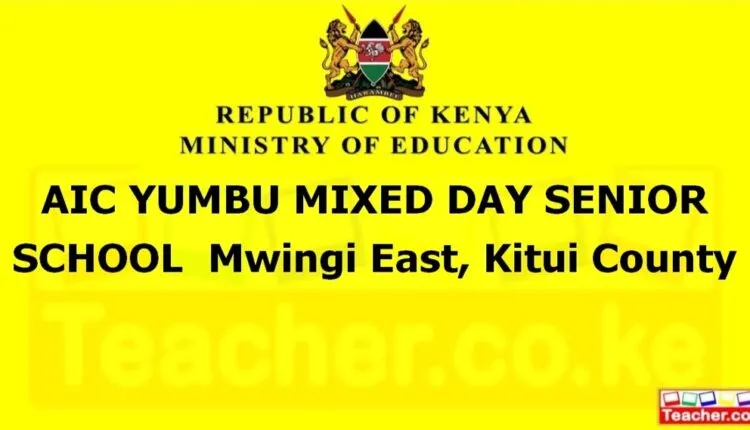 Aic Yumbu Mixed Day Senior School - Kitui