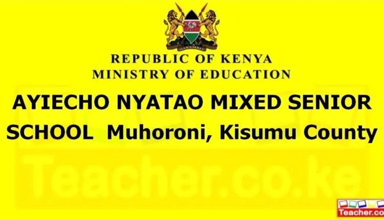 Ayiecho Nyatao Mixed Senior School - Kisumu