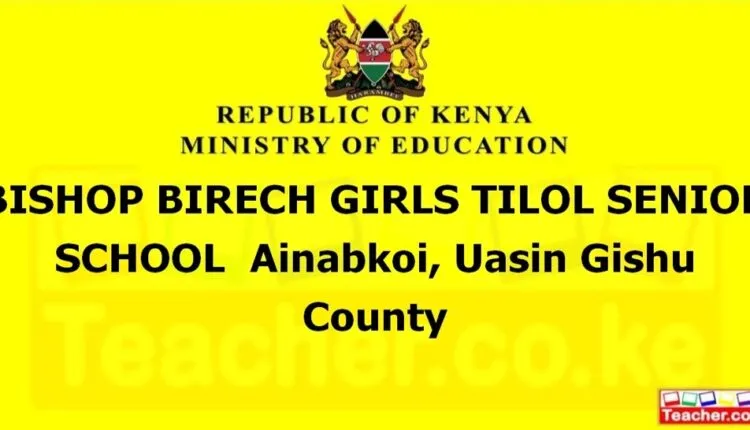 Bishop Birech Girls Tilol Senior School - Uasin Gishu