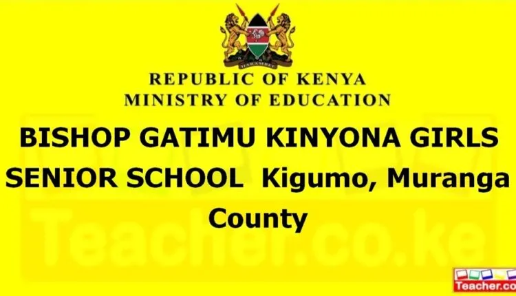 Bishop Gatimu Kinyona Girls Senior School - Muranga