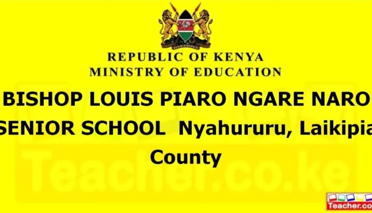Bishop Louis Piaro Ngare Naro Senior School - Laikipia