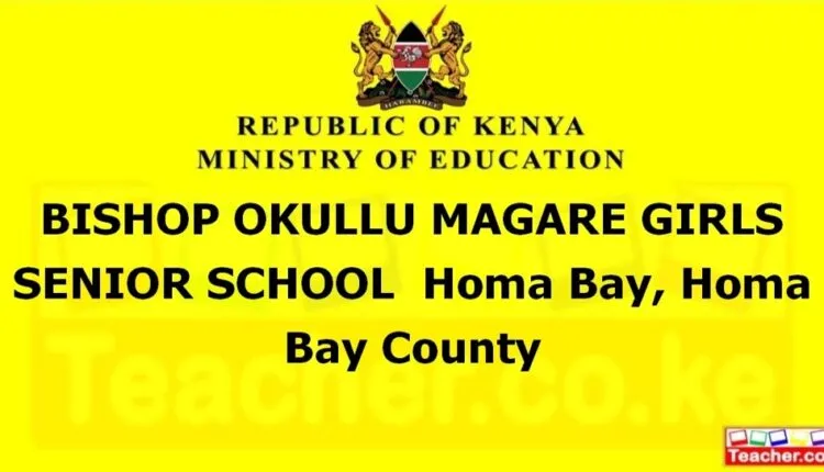 Bishop Okullu Magare Girls Senior School - Homa Bay