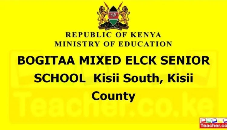 Bogitaa Mixed Elck Senior School - Kisii