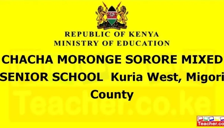 Chacha Moronge Sorore Mixed Senior School - Migori