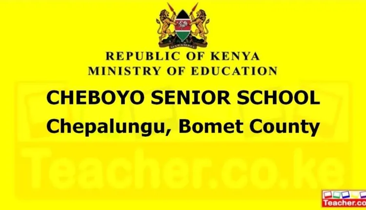 Cheboyo Senior School - Bomet