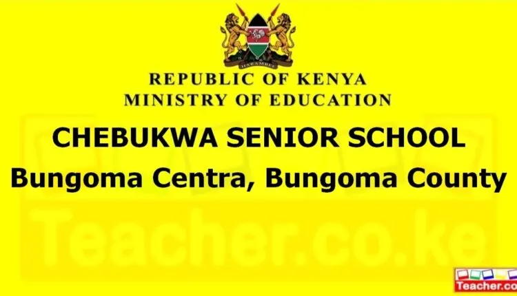 Chebukwa Senior School - Bungoma