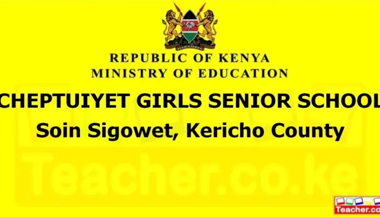 Cheptuiyet Girls Senior School - Kericho