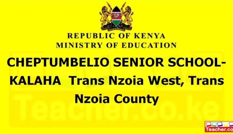 Cheptumbelio Senior School-Kalaha - Trans Nzoia