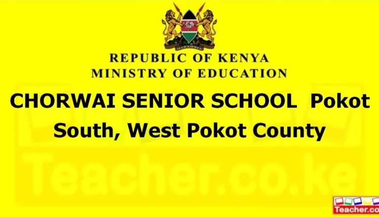 Chorwai Senior School - West Pokot