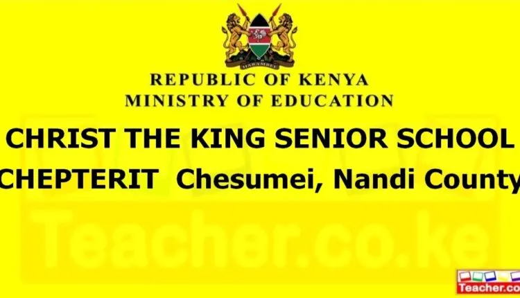 Christ The King Senior School Chepterit - Nandi
