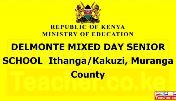 Delmonte Mixed Day Senior School - Muranga