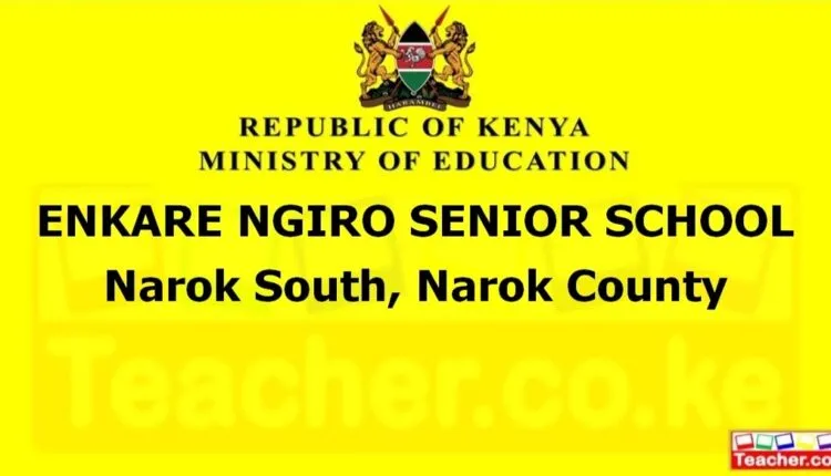 Enkare Ngiro Senior School - Narok