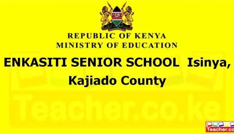 Enkasiti Senior School - Kajiado