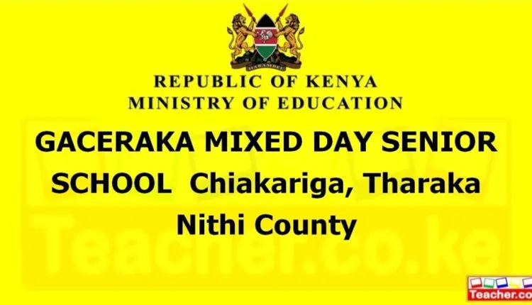 Gaceraka Mixed Day Senior School - Tharaka Nithi
