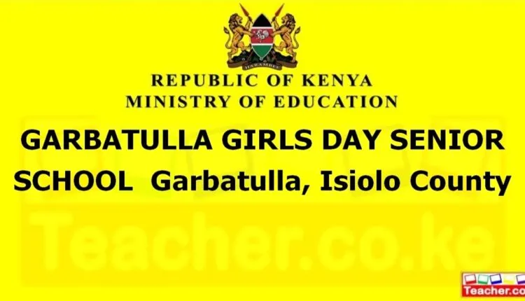 Garbatulla Girls Day Senior School - Isiolo