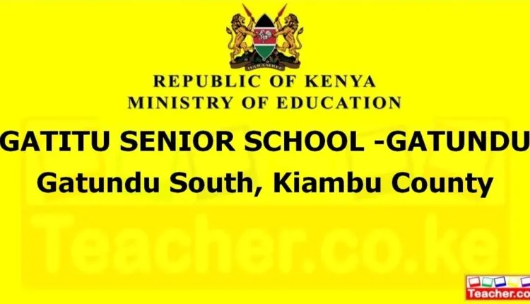 Gatitu Senior School -Gatundu - Kiambu