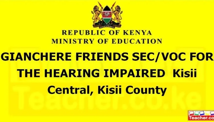Gianchere Friends Sec/Voc For The Hearing Impaired - Kisii