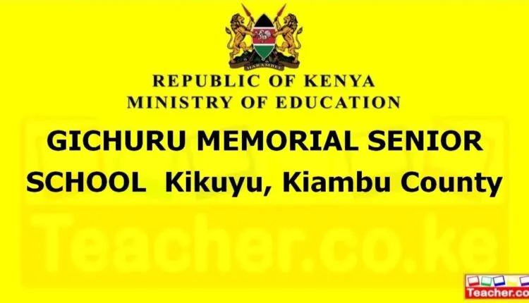 Gichuru Memorial Senior School - Kiambu