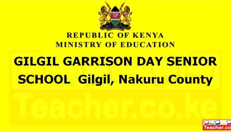 Gilgil Garrison Day Senior School - Nakuru