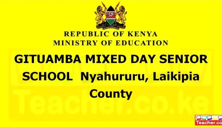 Gituamba Mixed Day Senior School - Laikipia
