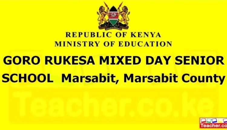 Goro Rukesa Mixed Day Senior School - Marsabit