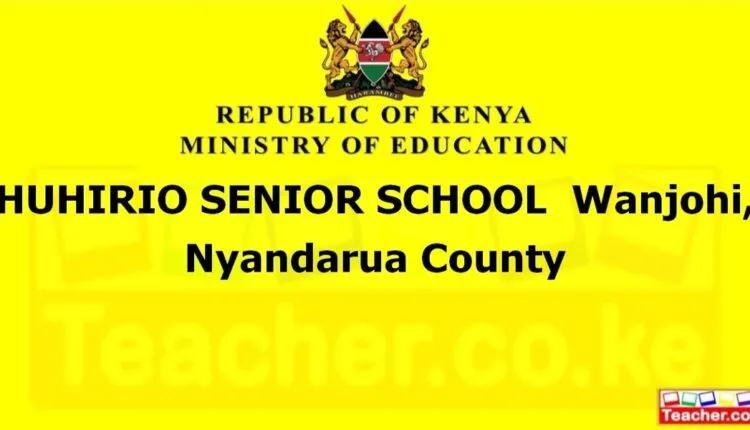 Huhirio Senior School - Nyandarua
