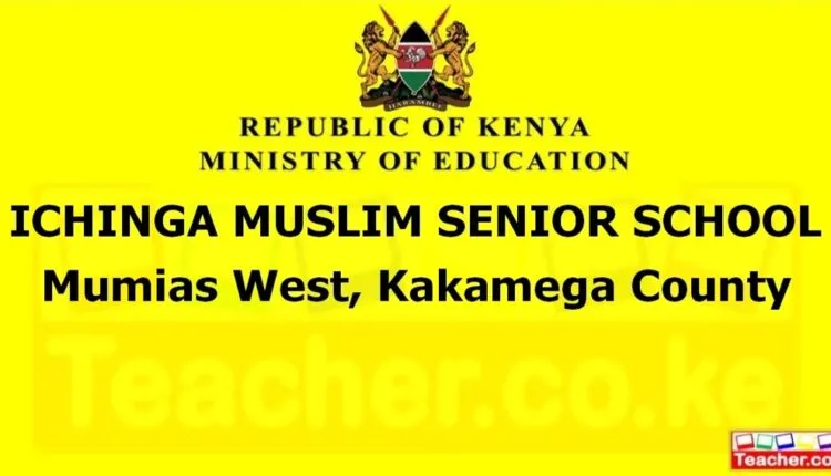Ichinga Muslim Senior School - Kakamega
