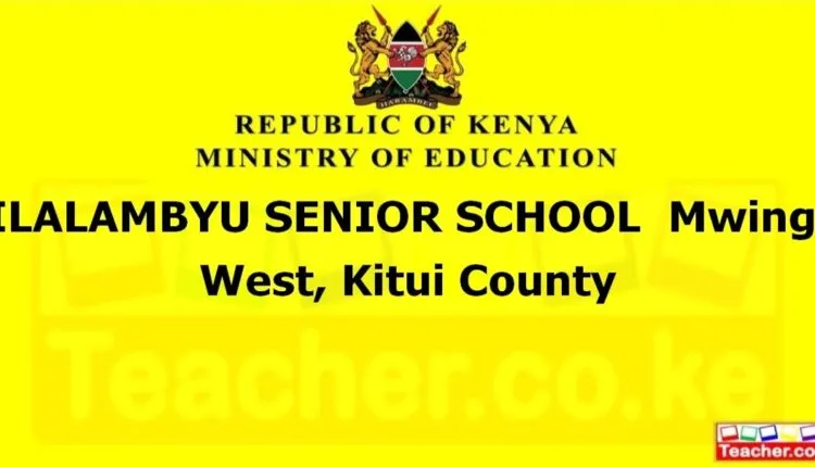 Ilalambyu Senior School - Kitui