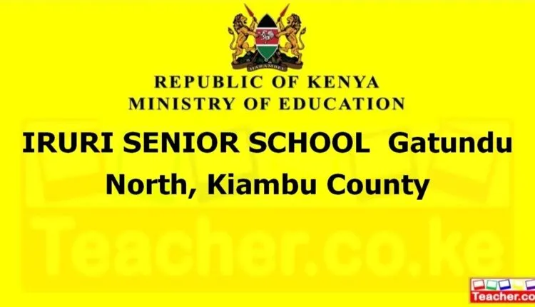 Iruri Senior School - Kiambu