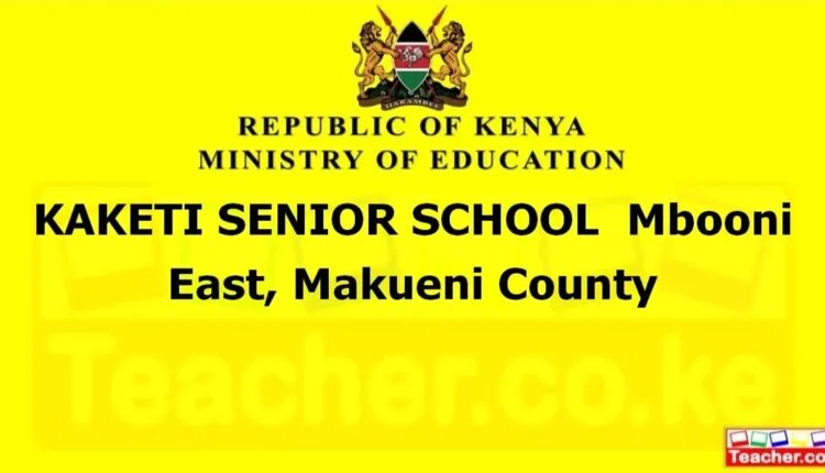 Kaketi Senior School - Makueni
