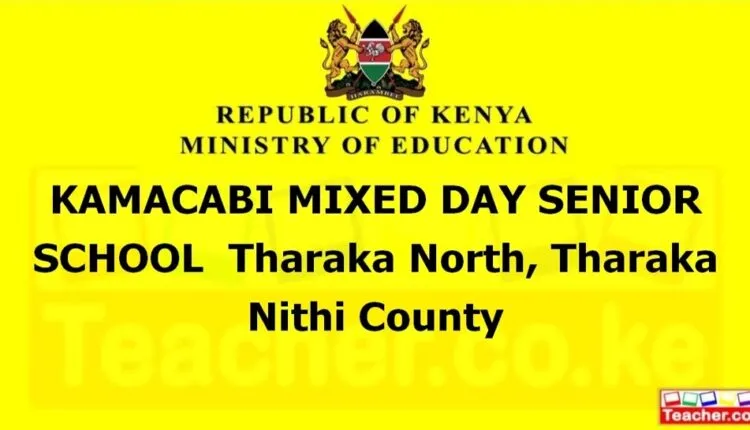 Kamacabi Mixed Day Senior School - Tharaka Nithi