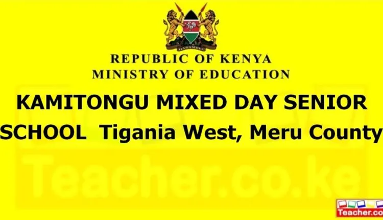Kamitongu Mixed Day Senior School - Meru