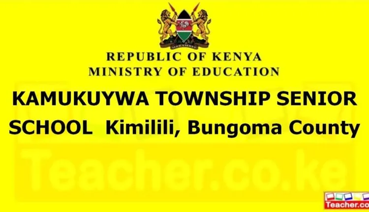 Kamukuywa Township Senior School - Bungoma