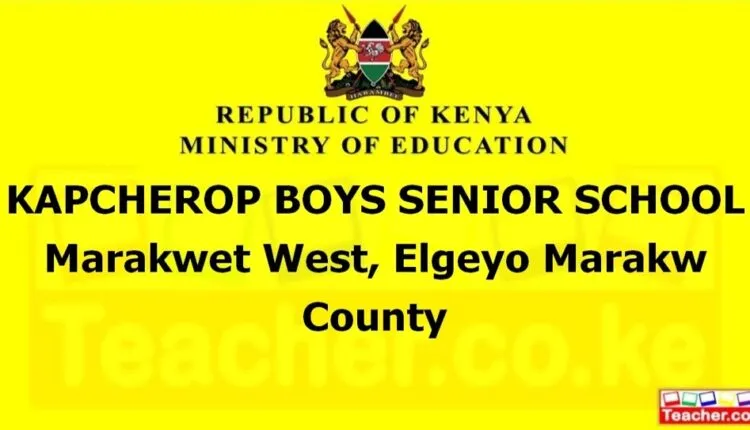Kapcherop Boys Senior School - Elgeyo Marakw