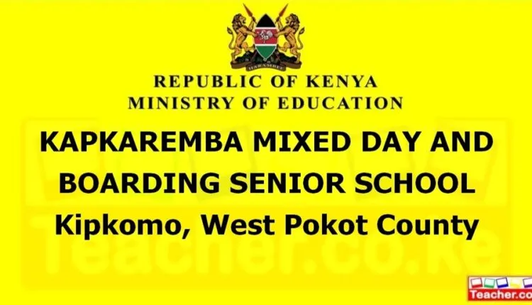 Kapkaremba Mixed Day And Boarding Senior School - West Pokot