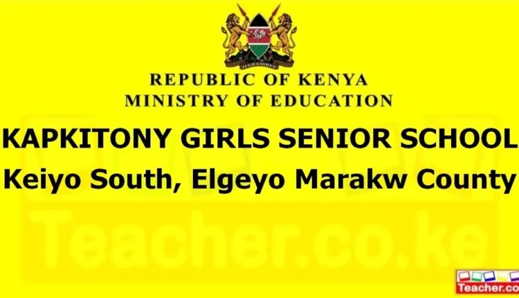 Kapkitony Girls Senior School - Elgeyo Marakw