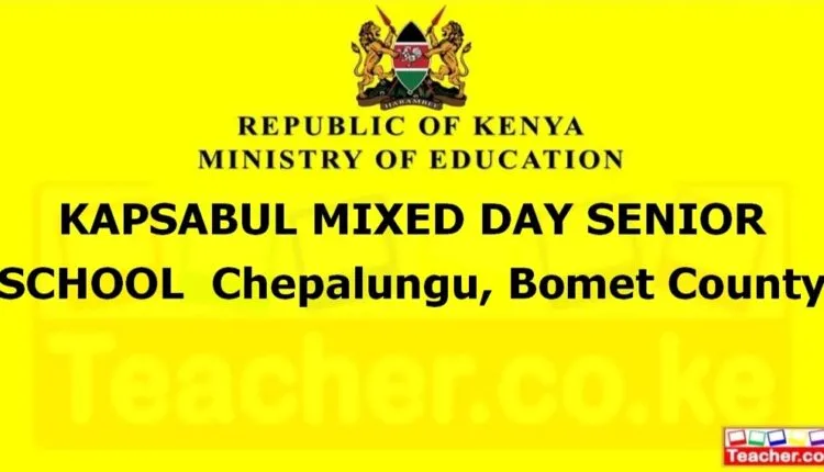 Kapsabul Mixed Day Senior School - Bomet