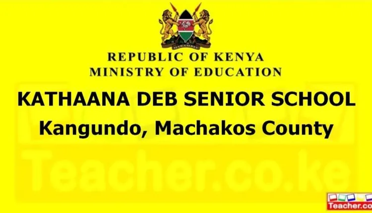 Kathaana Deb Senior School - Machakos