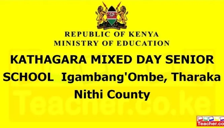 Kathagara Mixed Day Senior School - Tharaka Nithi