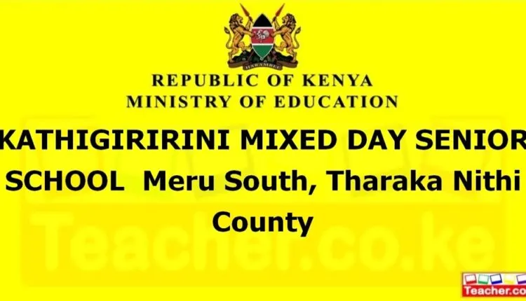 Kathigiririni Mixed Day Senior School - Tharaka Nithi
