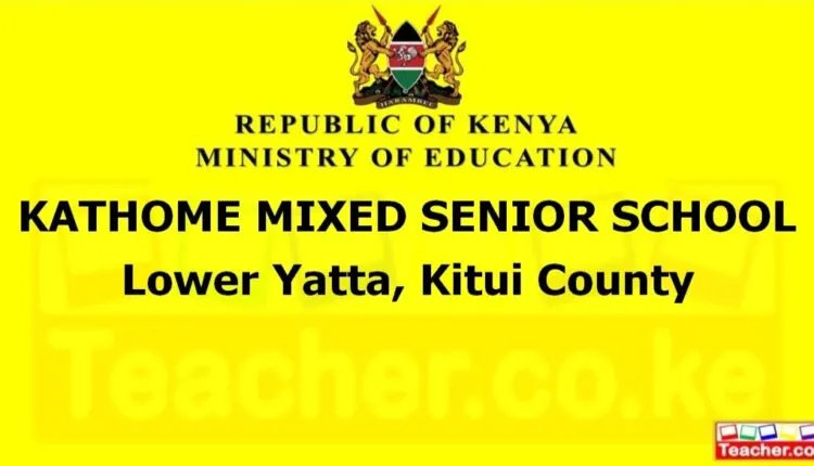 Kathome Mixed Senior School - Kitui
