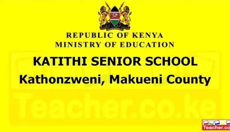 Katithi Senior School - Makueni
