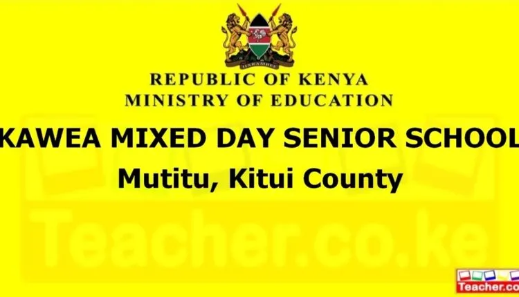 Kawea Mixed Day Senior School - Kitui