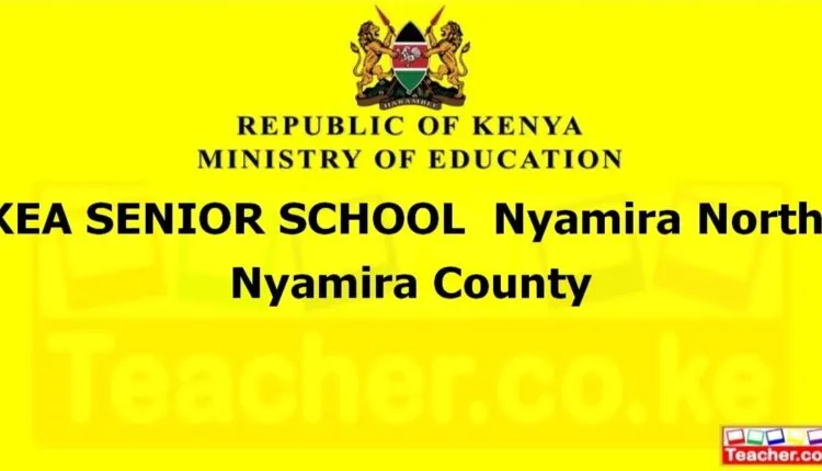 Kea Senior School - Nyamira