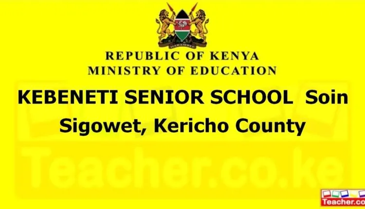Kebeneti Senior School - Kericho