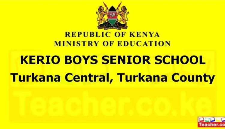 Kerio Boys Senior School - Turkana